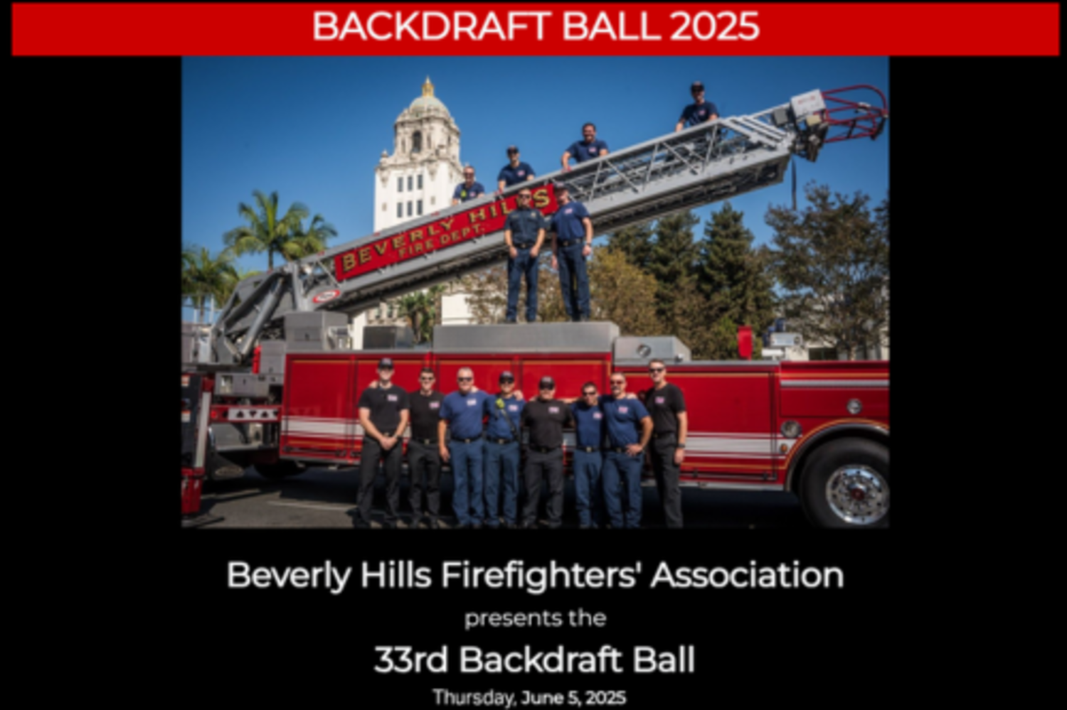 Beverly Hills Firefighters' Association Presents the 33rd Backdraft Ball