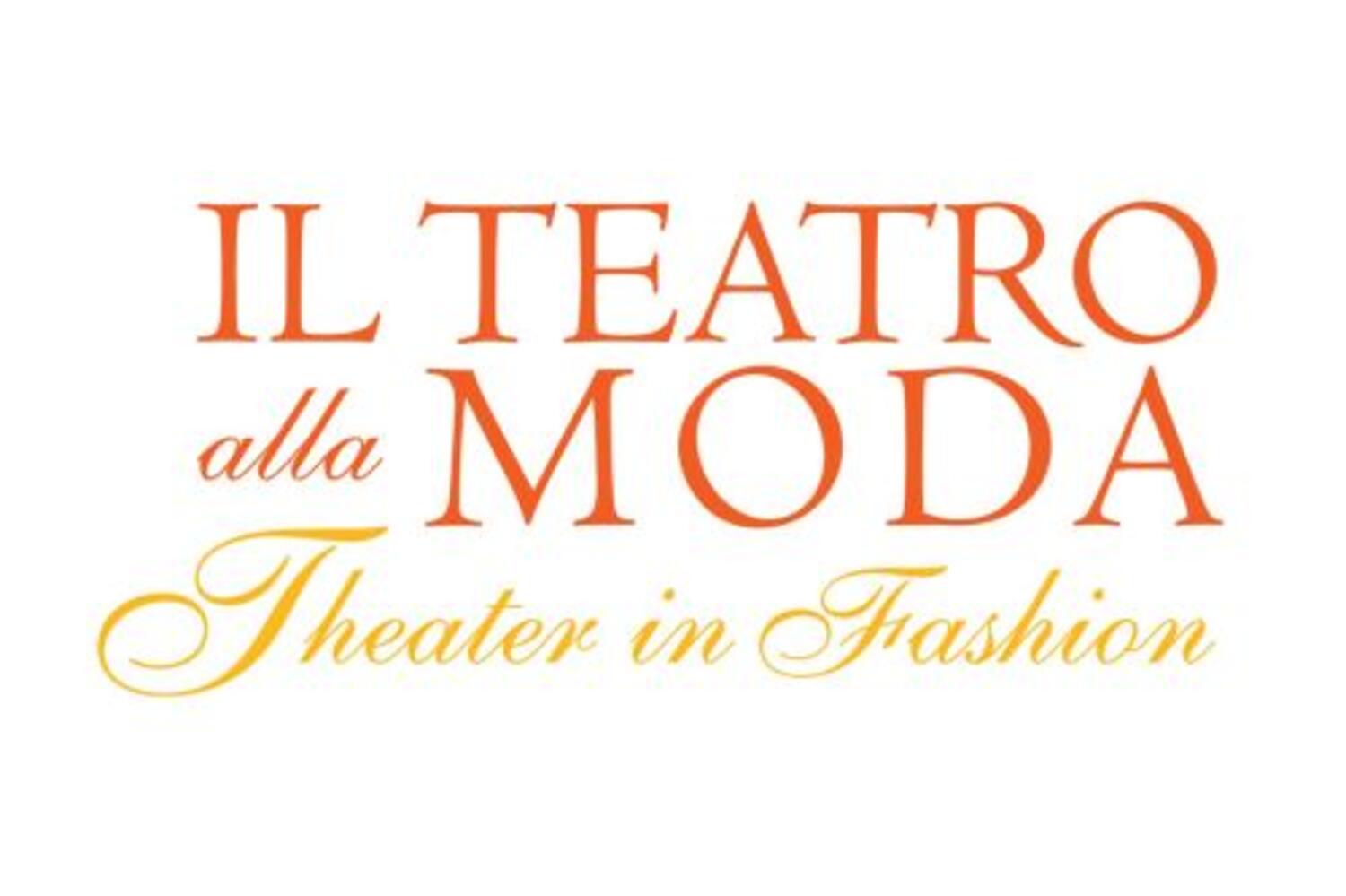 Il Teatro alla Moda