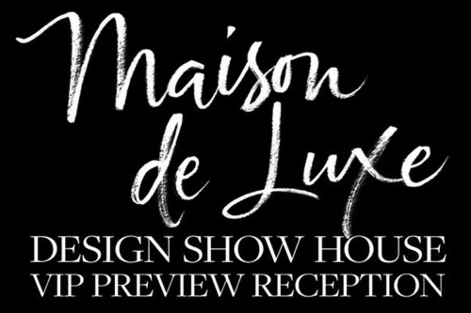 Maison de Luxe VIP Preview Reception at Greystone Mansion