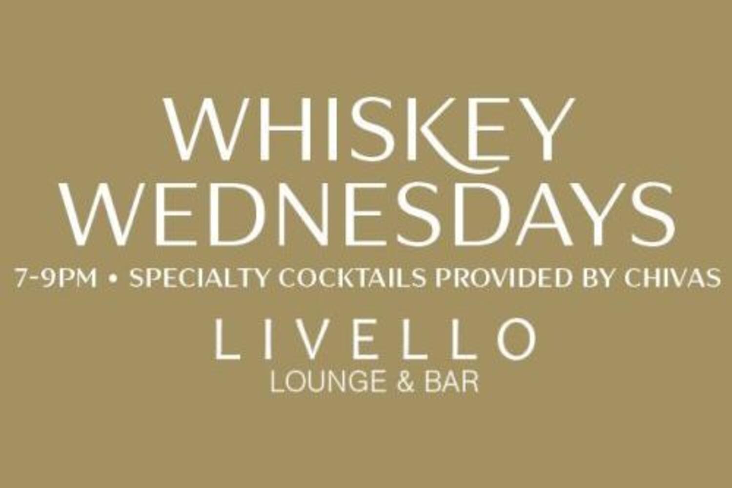 Whiskey Wednesday at LIVELLO LOUNGE