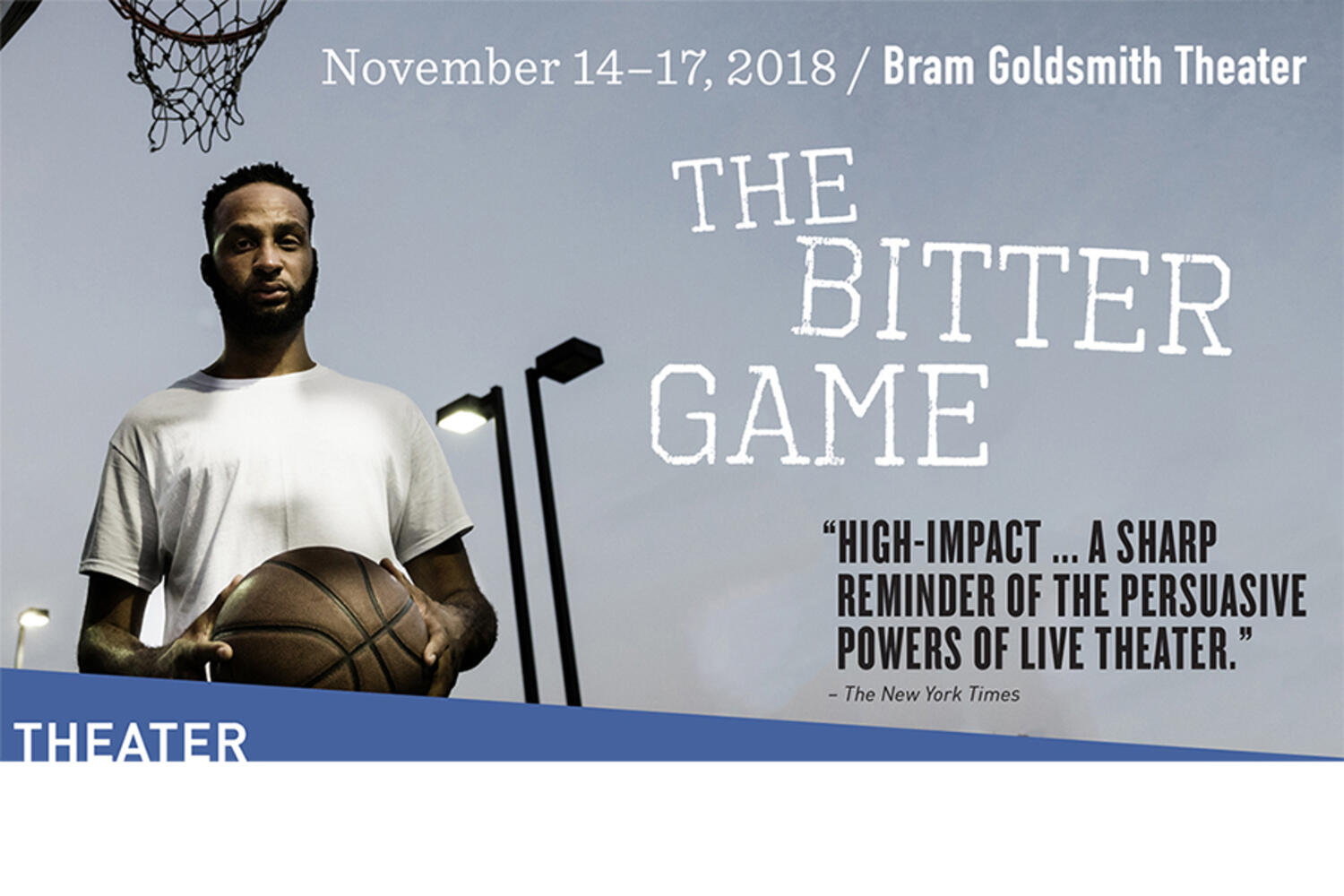 The Bitter Game at The Wallis