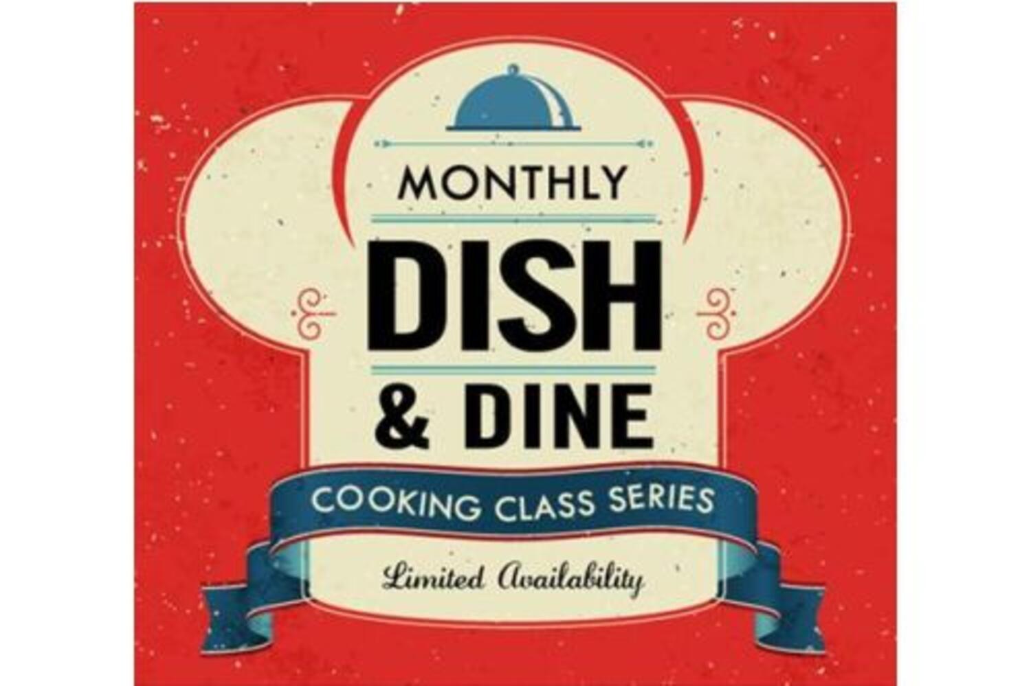 Dish & Dine Cooking Class