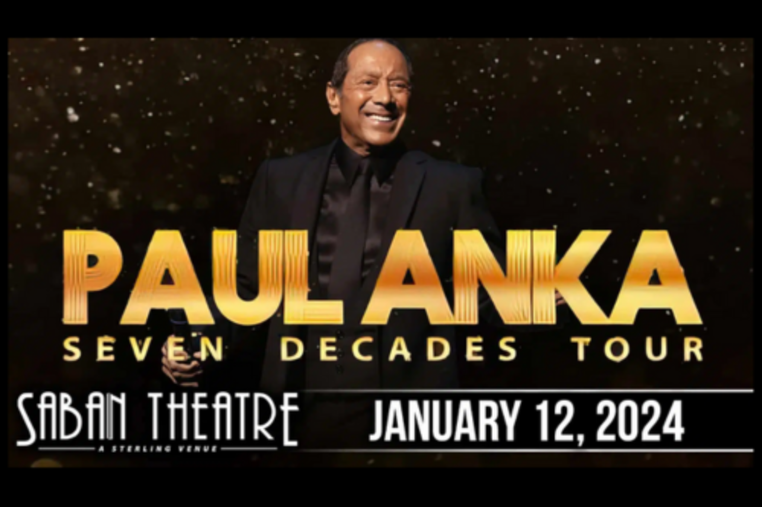 Where Music Meets the Soul: Paul Anka at The Saban Theatre!