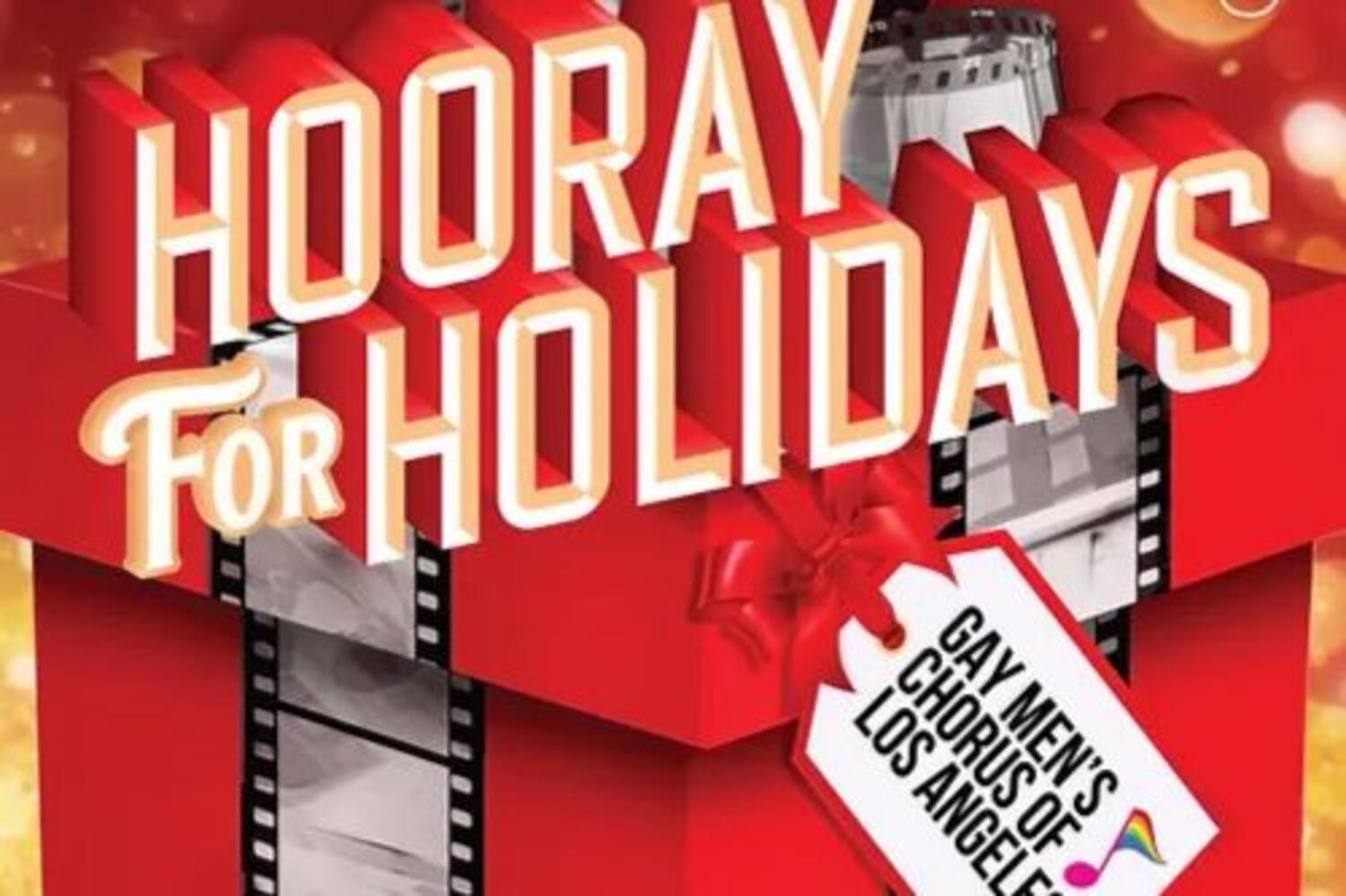 Gay Men’s Chorus of Los Angeles: Hooray for Holidays at The Saban
